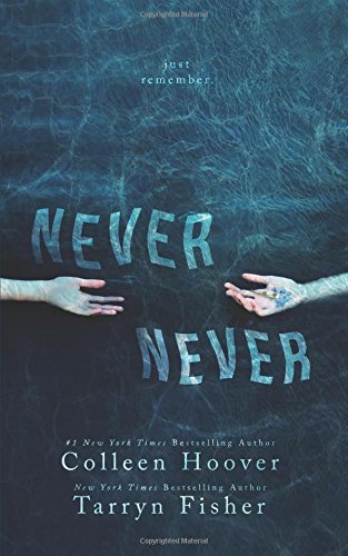 Never Never by Colleen Hoover and Tarryn Fisher