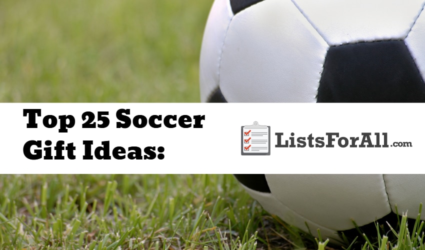 List of the Best Soccer Gifts