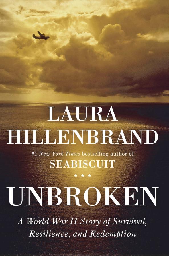 Unbroken: A World War II Story of Survival, Resilience, and Redemption