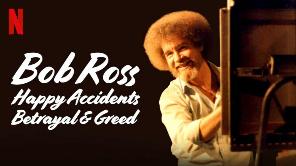 Bob Ross: Happy Accidents, Betrayal & Greed