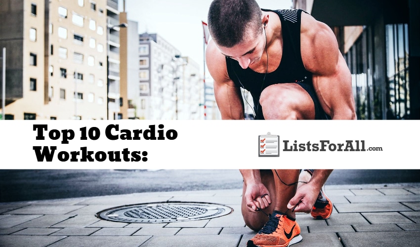 Top 10 Cardio Workouts