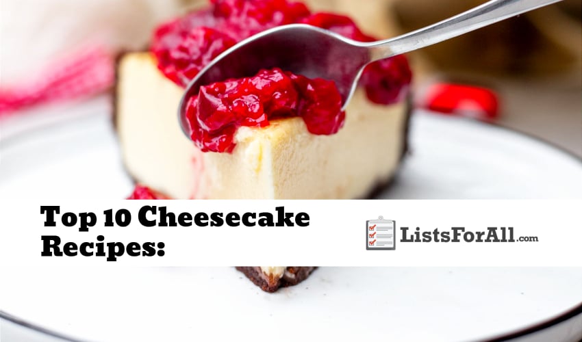 Top 10 Cheesecake Recipes