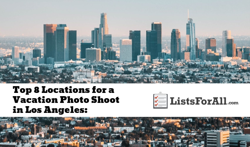 Locations for a Vacation Photo Shoot in Los Angeles