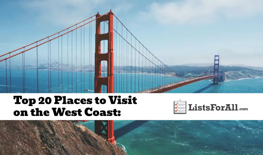 Best Places to Visit on the West Coast