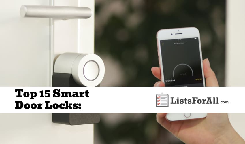 Best Smart Door Locks The Top 15 List