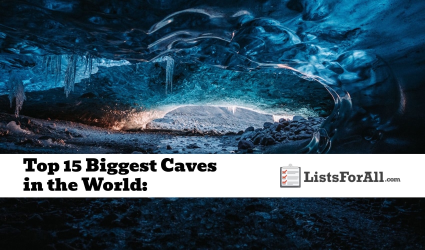 Biggest Caves in the World