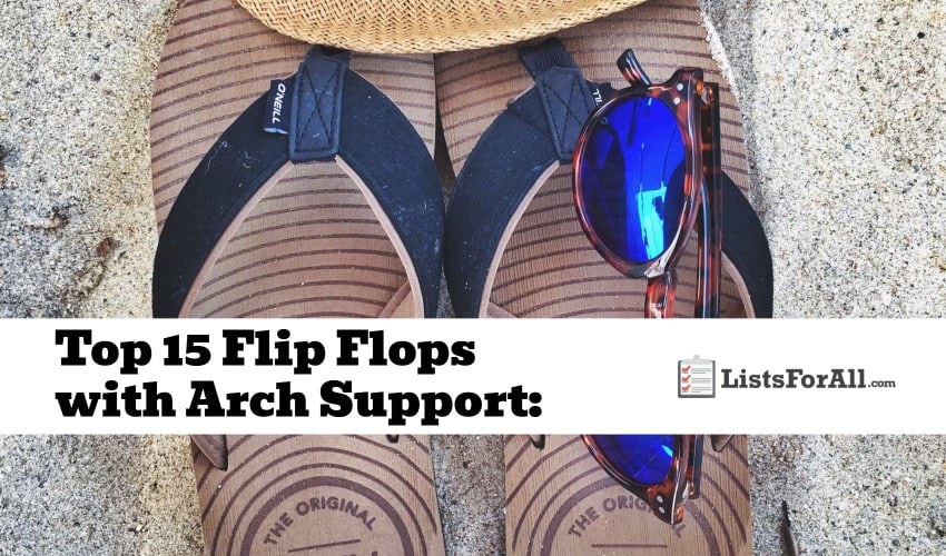 Best Flip Flops with Arch Support