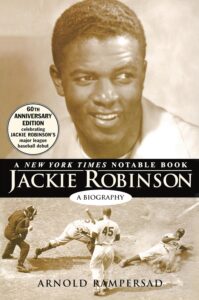 Jackie Robinson: A Biography by Arnold Rampersad