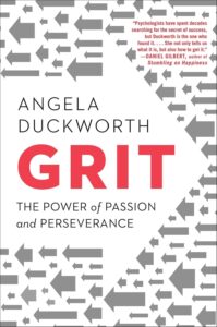 The Grit: The Power of Passion and Perseverance by Angela Duckworth